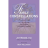 Family Constellations: A Practical Guide to Uncovering the Origins of Family Conflict
