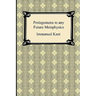 Kant's Prolegomena to any Future Metaphysics