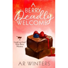 A Berry Deadly Welcome: A Laugh-Out-Loud Kylie Berry Mystery