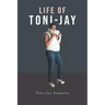 Life of Toni-Jay