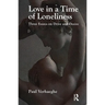 Love in a Time of Loneliness: Three Essays on Drive and Desire