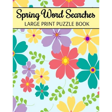 Spring Word Searches Large Print Puzzle Book: Easter Word Search, Spring Word Search For Adults