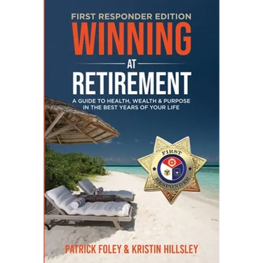 Winning at Retirement (First Responder Edition)