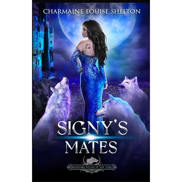 Signy's Mates: A Wolf Shifter Fated Mates Reverse Harem Romance