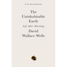 The Uninhabitable Earth: Life After Warming