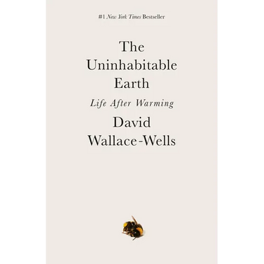 The Uninhabitable Earth: Life After Warming