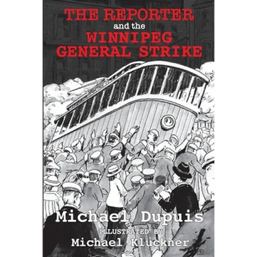 The Reporter and the Winnipeg General Strike