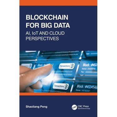 Blockchain for Big Data: AI, IoT and Cloud Perspectives