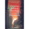 Christian Political Theology in an Age of Discontent