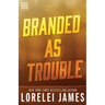 Branded As Trouble