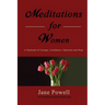 Meditations For Women: A Daybook Of Courage, Confidence, Optimism And Hope