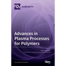 Advances in Plasma Processes for Polymers