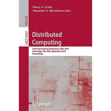 Distributed Computing: 24th International Symposium, Disc 2010, Cambridge, Ma, Usa, September 13-15, 2010, Proceedings