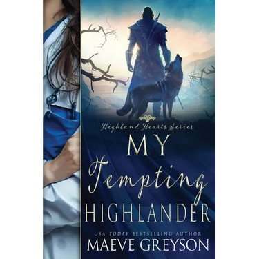 My Tempting Highlander - A Scottish Historical Time Travel Romance (Highland Hearts - Book 3)