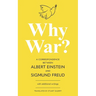 Why War? A Correspondence Between Albert Einstein and Sigmund Freud (Warbler Classics Annotated Edition)