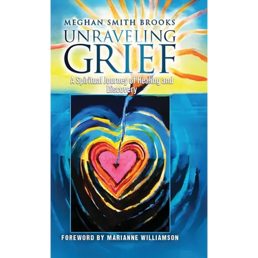 Unraveling Grief: A Mother's Spiritual Journey of Healing and Discovery