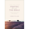 The One Year Praying Through the Bible: Experience the Power of the Bible Through Prayer