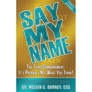 Say My Name: The Third Commandment: It's Probably Not What You Think!