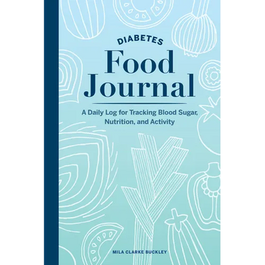 Diabetes Food Journal: A Daily Log for Tracking Blood Sugar, Nutrition, and Activity