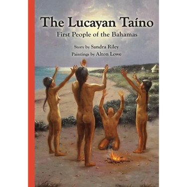 The Lucayan Taîno: First People of the Bahamas