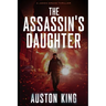 The Assassin's Daughter: CIA Assassin