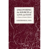 Uncovering the Sources of Love and Hate, A Theory of Human Behavior