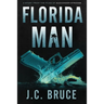 Florida Man: A Story From the Files of Alexander Strange