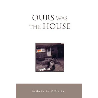 Ours Was the House
