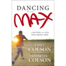The Dancing with Max: A Mother and Son Who Broke Free
