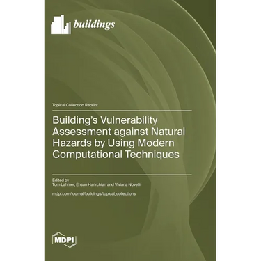 Building's Vulnerability Assessment against Natural Hazards by Using Modern Computational Techniques