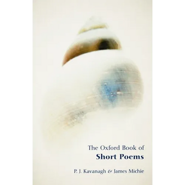 The Oxford Book of Short Poems