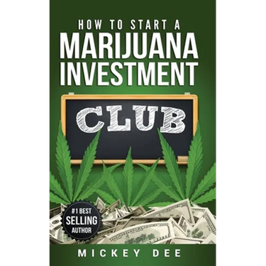 How To Start A Marijuana Investment Club
