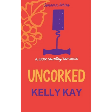 Uncorked: LaChappelle / Whittier Vineyard: Book 3