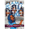 Mama Is Still Here!: A mother and son's love passage through Alzheimer's disease with Bible scriptures and prayers.