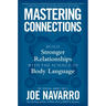 Mastering Connections: Build Stronger Relationships with the Science of Body Language