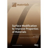 Surface Modification to Improve Properties of Materials