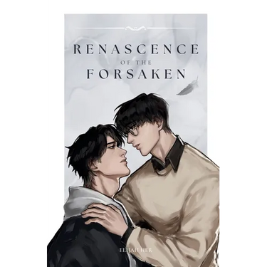 Renascence of the Forsaken