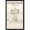 SURRENDER and other stories