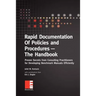 Rapid Documentation of Policies and Procedures - The Handbook: Proven Secrets from Consulting Practitioners for Developing Benchmark Manuals Efficient