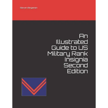 An Illustrated Guide to US Military Rank Insignia Second Edition