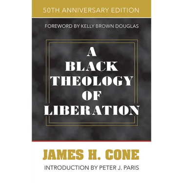 A Black Theology of Liberation: 50th Anniversary Edition
