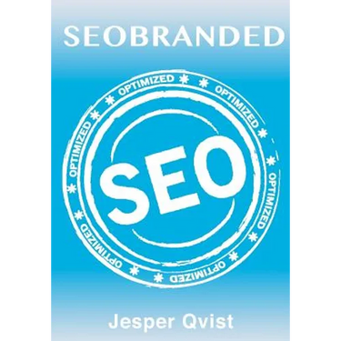 Seobranded: What any Executive or Entrepreneur needs to know in order to master search engine optimization on Google, Bing and Yahoo!