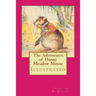 The Adventures of Danny Meadow Mouse: Illustrated