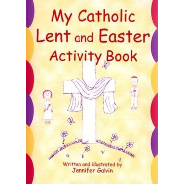My Catholic Lent and Easter Activity Book