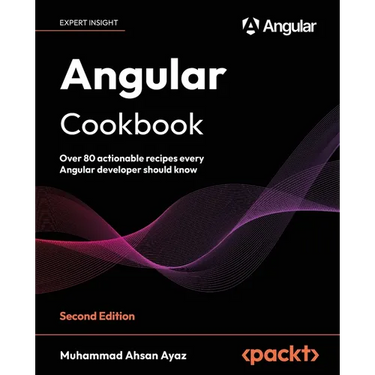 Angular Cookbook - Second Edition: Over 80 actionable recipes every Angular developer should know