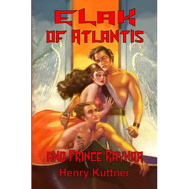 Elak of Atlantis and Prince Raynor