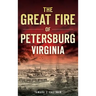 The Great Fire of Petersburg, Virginia