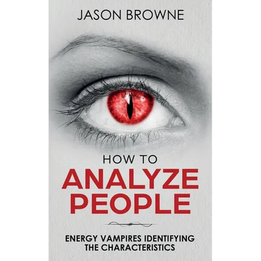 How To Analyze People: Analyzing the Energy Vampire