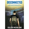 Disconnected: How to Deliver Realness, Meaning, and Belonging at Work