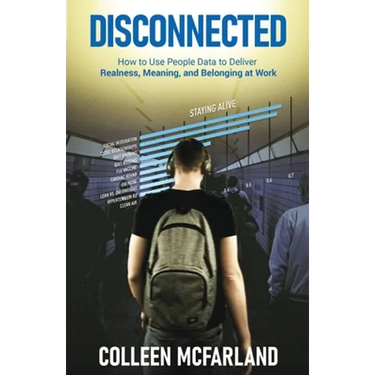 Disconnected: How to Deliver Realness, Meaning, and Belonging at Work